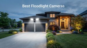 Best Floodlight Cameras