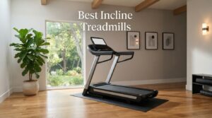 Best Incline Treadmills