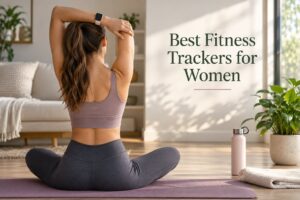 Best Fitness Trackers for Women