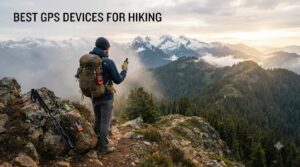Best GPS Devices for Hiking